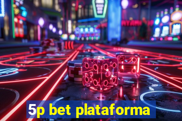 5p bet plataforma